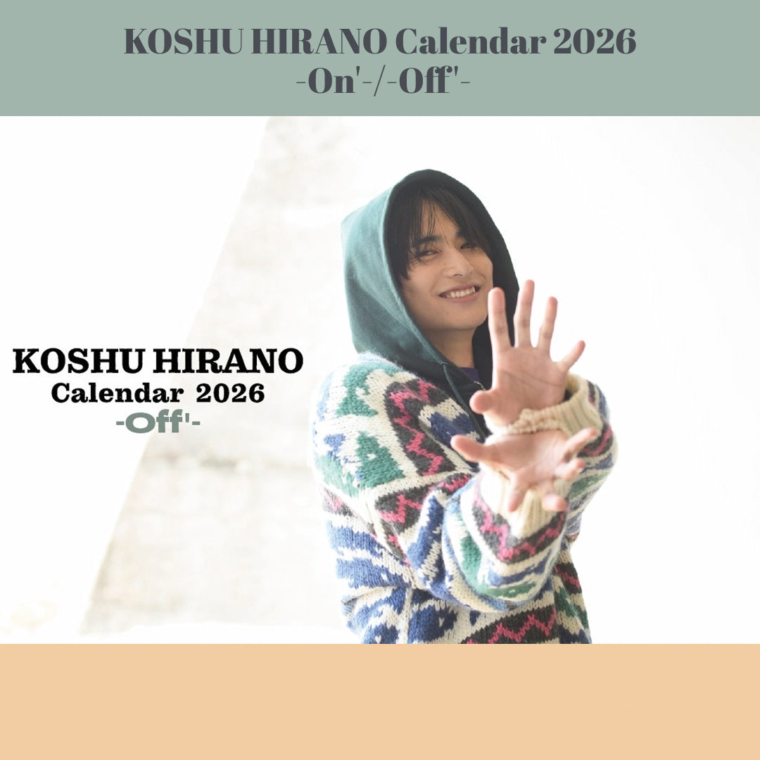 KOSHU HIRANO Calendar 2026  -On'-/-Off'-